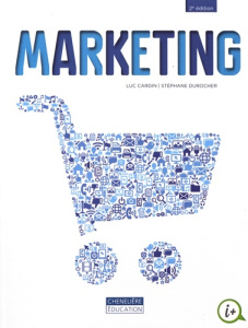 Marketing. 2e édition - Cardin Luc ; Durocher Stéphane ; Arcand Maxime ; B