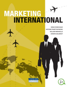 Marketing international - Panet-Raymond Antoine ; Robichaud Denis ; Menviell