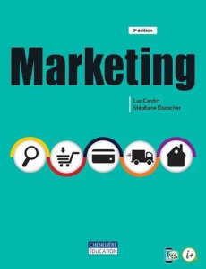 Marketing. 3e édition - Cardin Luc ; Durocher Stéphane ; Deslauriers Isabe