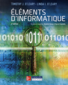 Eléments d'informatique. 6e édition - O'Leary Timothy ; O'Leary Linda ; Hevey Danielle ;