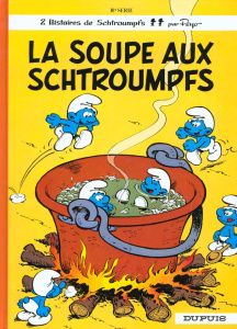 Les Schtroumpfs Tome 10 : La soupe aux Schtroumpfs - PEYO