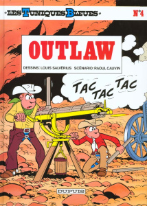 Les Tuniques Bleues Tome 4 : Outlaw - Cauvin Raoul ; Salvérius Louis