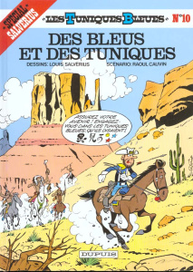 Les Tuniques Bleues Tome 10 : Des Bleus et des tuniques - Cauvin Raoul ; Salvérius Louis