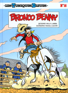 Les Tuniques Bleues Tome 16 : Bronco Benny - Cauvin Raoul ; Lambil Willy