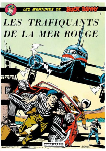Les aventures de Buck Danny Tome 7 : Les trafiquants de la mer rouge - Charlier Jean-Michel ; Hubinon Victor