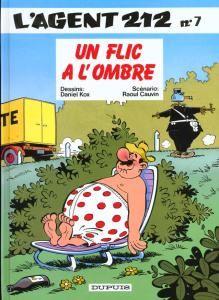 L'agent 212 Tome 7 : Un flic à l'ombre - Cauvin Raoul