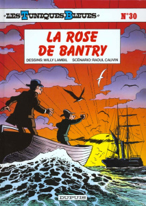 Les Tuniques Bleues Tome 30 : La rose de Bantry - Cauvin Raoul ; Lambil Willy