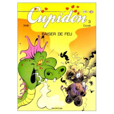 Cupidon Tome 3 : Baiser de feu - Cauvin Raoul