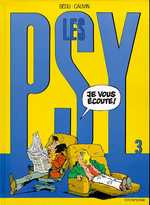 Les Psy Tome 3 : Je vous écoute ! - Cauvin Raoul