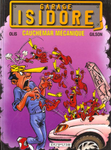 Garage Isidore Tome 4 : Cauchemar mécanique - Gilson François