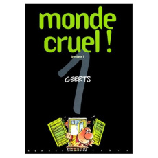 Monde cruel Tome 1 : Bonjour - Geerts André