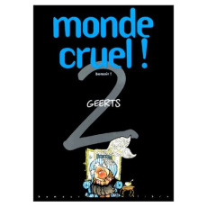 Monde cruel Tome 2 : Bonsoir - Geerts André