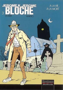 Jérôme K. Jérôme Bloche Tome 3 : A la vie, à la mort - Dodier Alain