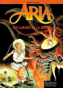 Aria Tome 5 : Les Larmes de la déesse - Weyland Michel