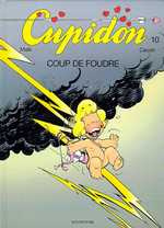 Cupidon Tome 10 : Coup de foudre - Cauvin Raoul