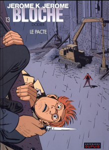 Jérôme K. Jérôme Bloche Tome 13 : Le Pacte - Dodier Alain