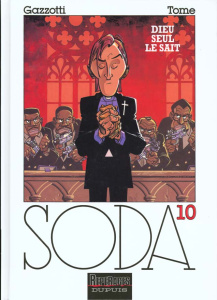 Soda Tome 10 : Dieu seul le sait - GAZZOTTI BRUNO/TOME