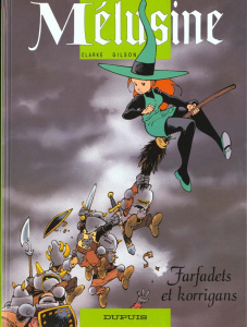 Mélusine Tome 6 : Farfadets et Korrigans - CLARKE/GILSON