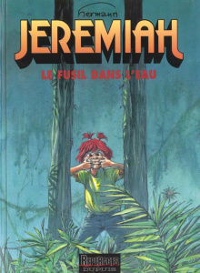 Jeremiah Tome 22 : Le fusil dans l'eau - HERMANN