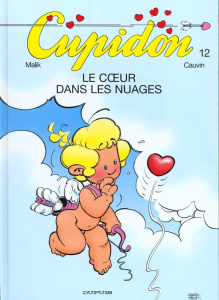 Cupidon Tome 12 : Le coeur dans les nuages - Cauvin Raoul