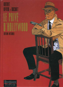 Le privé d'Hollywood. L'intégrale - BERTHET PHILIPPE