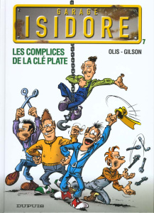 Garage Isidore Tome 7 : Les complices de la clé plate - Gilson François