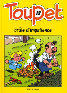 Toupet Tome 12 : Toupet brûle d'impatience - GODARD/BLESTEAU