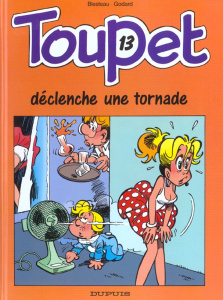 Toupet N° 13 : Toupet déclenche une tornade - GODARD/BLESTEAU