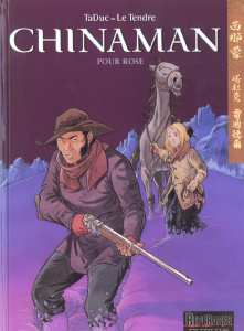 Chinaman Tome 3 : Pour Rose - Le Tendre Serge