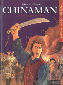 Chinaman Tome 4 : Les mangeurs de rouille - Le Tendre Serge