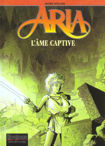 Aria Tome 24 : L'Ame captive - Weyland Michel