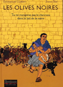 Les Olives Noires Tome 3 : Tu ne mangeras pas le chevreau dans le lait de sa mère - Sfar Joann ; Guibert Emmanuel