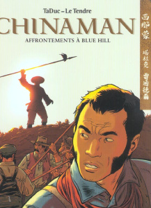 Chinaman Tome 7 : Affrontements à Blue Hill - TaDuc Olivier ; Le Tendre Serge