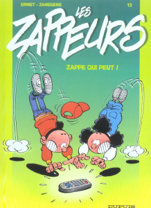 Les Zappeurs Tome 12 : Zappe qui peut ! - ERNST/JANSSENS