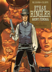 Ethan Ringler, agent fédéral Tome 1 : Tecumska - Filippi Denis-Pierre
