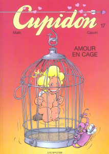 Cupidon Tome 17 : Amour en cage - Cauvin Raoul