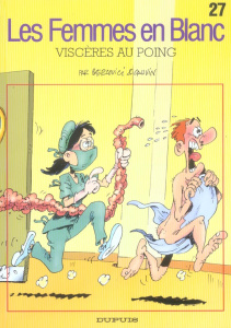 Les Femmes en Blanc Tome 27 : Viscères au poing - Cauvin Raoul ; Bercovici Philippe