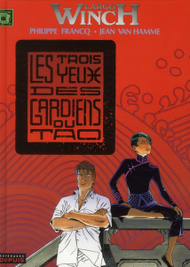 Largo Winch Tome 15 : Les trois yeux des gardiens du Tao - Francq Philippe ; Van Hamme Jean