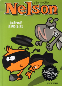 Nelson Tome 6 : Crapule King Size - Bertschy Christophe