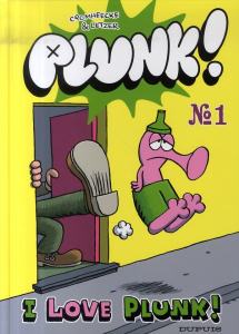 Plunk ! Tome 1 : I love Plunk ! - Cromheecke Luc ; Letzer Laurent