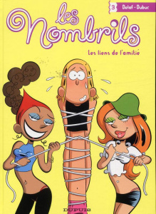 Les Nombrils Tome 3 : Les liens de l'amitié - DUBUC/DELAF