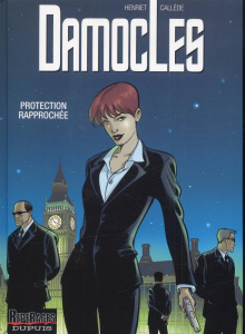 Damoclès Tome 1 : Protection rapprochée - Henriet Alain ; Callède Joël