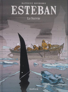 Esteban Tome 3 : La survie - Bonhomme Matthieu