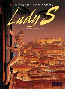 Lady S Tome 6 : Salade portugaise - Aymond Philippe ; Van Hamme Jean