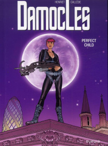 Damoclès Tome 3 : Perfect Child - Henriet Alain ; Callède Joël