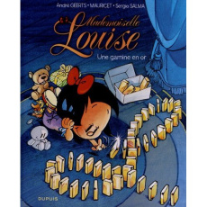 Mademoiselle Louise Tome 3 : Une gamine en or - Geerts André