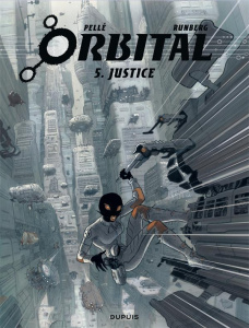 Orbital Tome 5 : Justice - Runberg Sylvain ; Pellé Serge