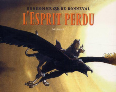 Intégrale Messire Guillaume : L'esprit perdu - Bonneval Gwen de ; Bonhomme Matthieu