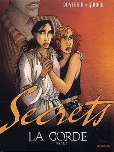Secrets : La corde. Tome 2 - Giroud Frank ; Duvivier Marianne ; Denoulet Bertra