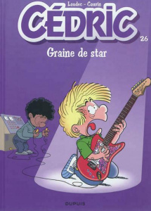 Cédric Tome 26 : Graine de star - Cauvin Raoul
